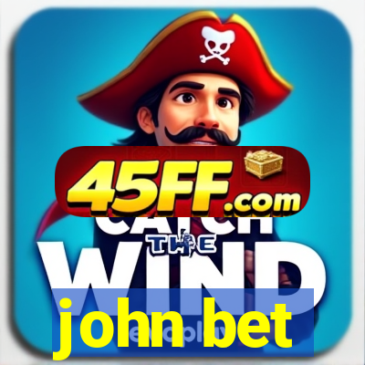 john bet